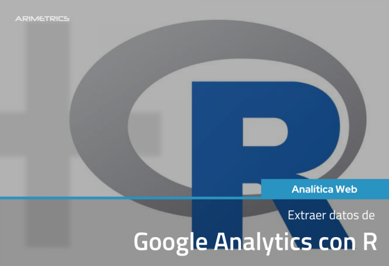 Extraer datos de Google Analytics con R