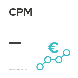 CPM - Cost per Thousand