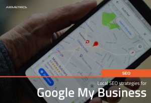 Local SEO strategies - Google My Business