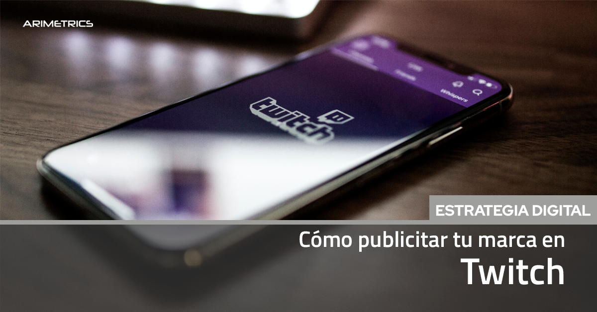 Cómo publicitar tu marca en Twitch 2 Twitch