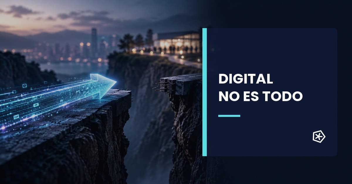 Una estrategia digital se detiene cuando le falta una base sólida de negocio y marketing
