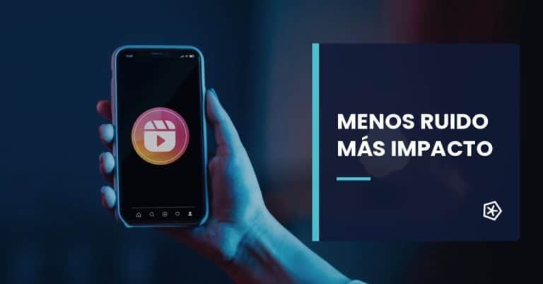 Estrategia de contenido para Reels con más impacto y menos ruido